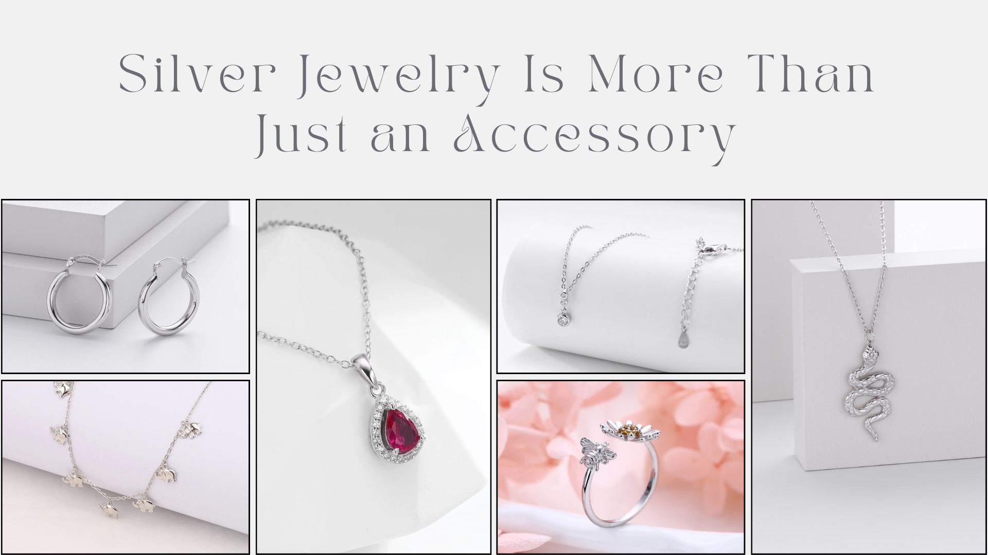 Silver Jewelry Is More Than Just an Accessory