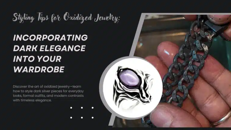 The Art of Oxidized Jewelry