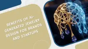 Benefits of AI-Generated Jewellery Design for Brands