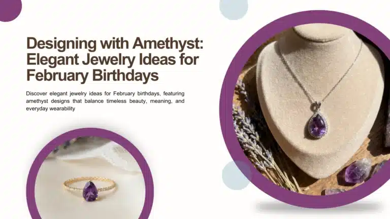 Elegant Jewellery Ideas for February Birthdays