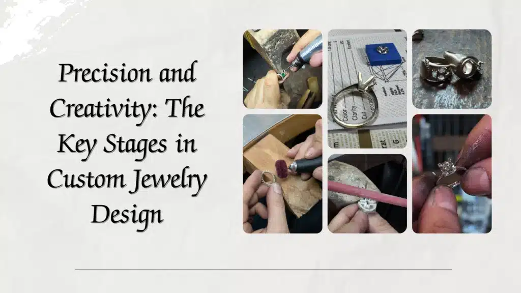 The Key Stages in Custom Jewellery Design