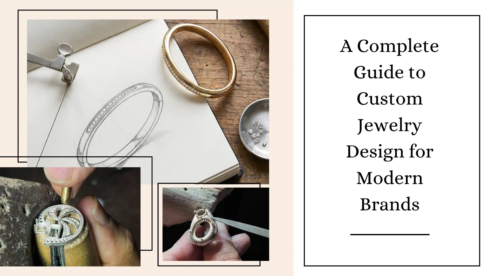 A Complete Guide to Custom Jewelry Design for Modern Brands