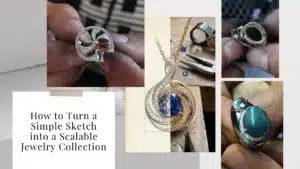 How to Turn a Simple Sketch into a Scalable Jewelry Collection